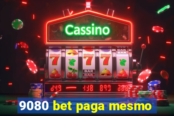 9080 bet paga mesmo